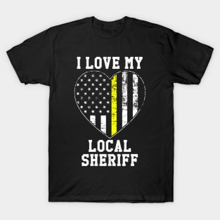 I Love My Local Sheriff T-Shirt